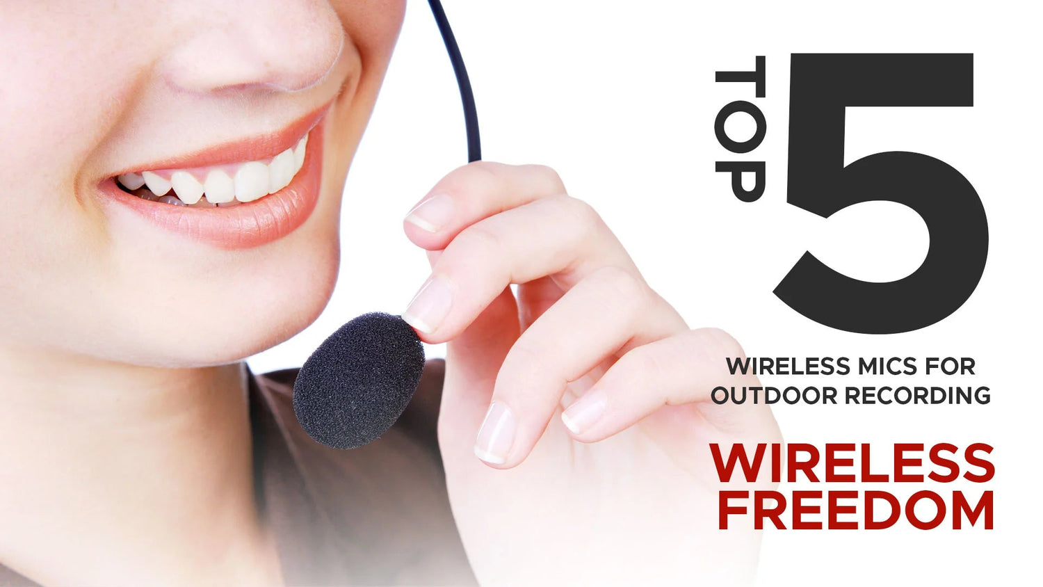 Top 5 Wireless Mics for Outdoor Recording